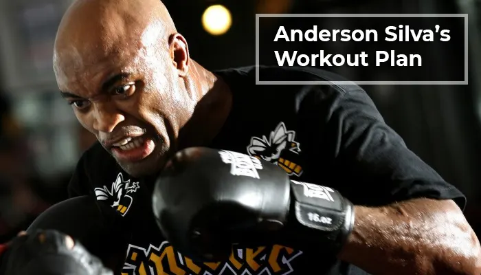 Anderson Silva's Workout Plan