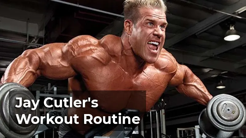 Jay Cutler Workout Routine