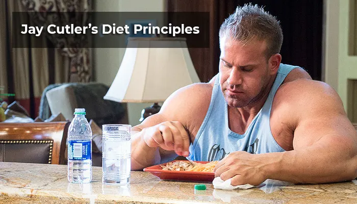 Jay Cutler Diet Principles