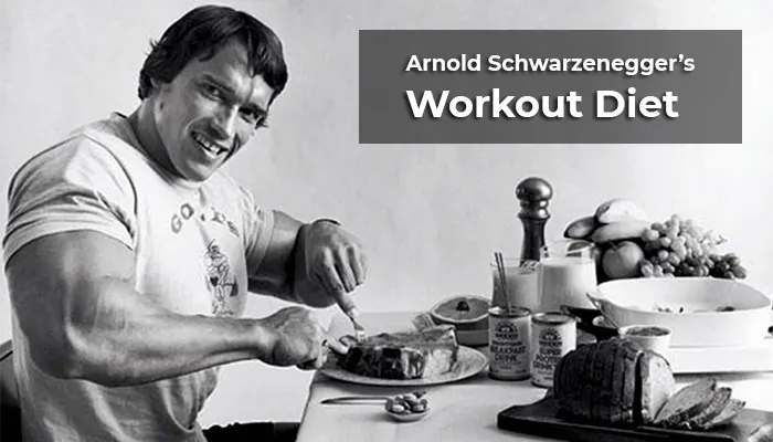 Arnold Schwarzenegger’s Diet